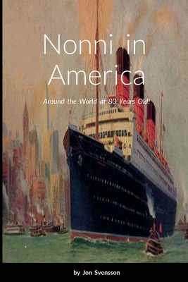 Libro Nonni In America: Around The World At 80 Years Old!...