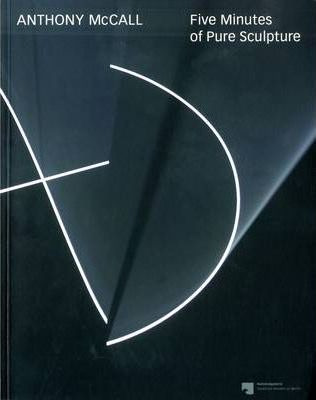 Libro Anthony Mccall : Five Minutes Of Pure Sculpture - N...