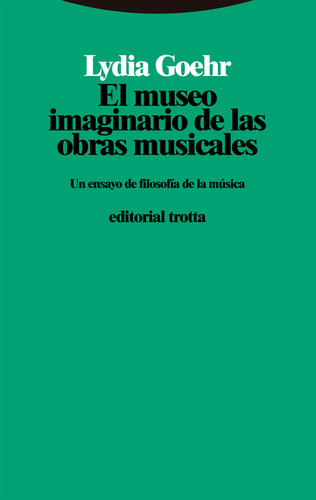 Museo Imaginario De Las Obras Musicales. Un Ensayo De Filoso