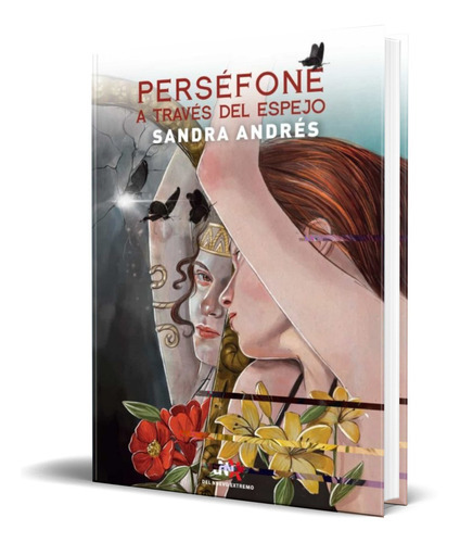 Persefone A Traves Del Espejo, De Sandra Andres Belenguer. Editorial Del Nuevo Extremo España, Tapa Blanda En Español, 2021