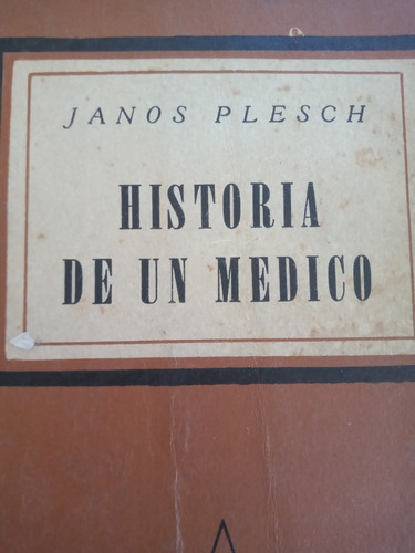Historia De Un Medico Plesch