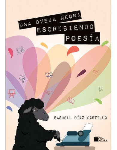 Una Oveja Negra Escribiendo Poesía  - Rashell Díaz Castillo