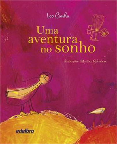 Uma Aventura No Sonho, De Cunha, Leo. Editora Edelbra, Capa Mole, Edição 1ª Edição - 2013 Em Português