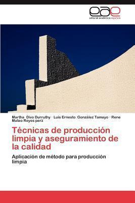 Libro Tecnicas De Produccion Limpia Y Aseguramiento De La...