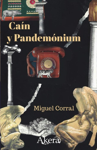 Caín Y Pandemonium, De Miguel Corral. Editorial Ediciones Akera, Tapa Blanda En Español, 2022