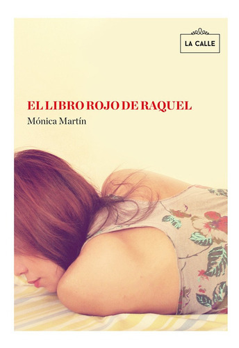 El Libro Rojo De Raquel, De Mónica Martín Gómez. Editorial La Calle, Tapa Blanda En Español, 2014