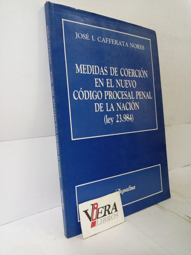 Medidas De Coercion Nuevo Cod. Proc. Penal - Cafferata Nores