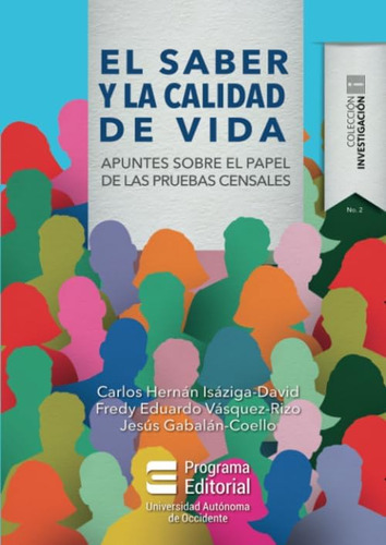 Libro: El Saber Y Calidad De Vida: Apuntes Sobre El Papel De