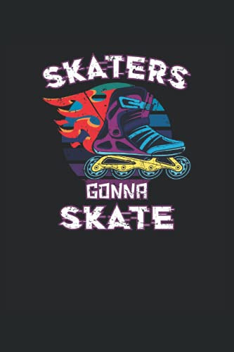 Skaters Gonna Skate Roller Skate: Cuaderno De Notas | Rayas