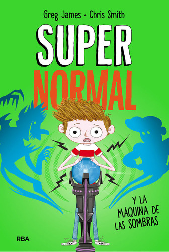 Supernormal 3 Supernormal Y La Maquina De La Sombras - James