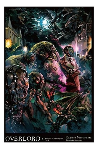 Overlord, Vol. 6 (light Novel) The Men Of The Kingdom Part, De Maruyama, Kugane. Editorial Yen On, Tapa Dura En Inglés, 2018