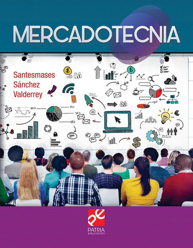 Mercadotecnia, de Valderrey Villar, Francisco Javier. Editorial Patria Educación, tapa blanda en español, 2021