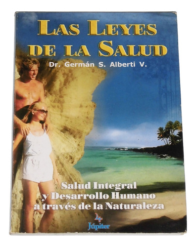 Las Leyes De La Salud / Dr. German S. Alberti V.