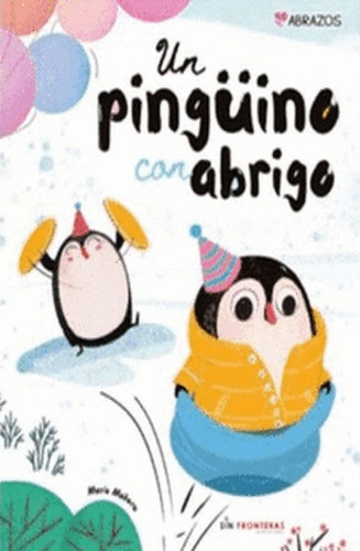 Un Pinguino Con Abrigo - Mañeru - Libro Infantil Tapa Dura 