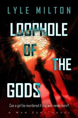 Libro: En Inglés Loophole Of The Gods Man Zero