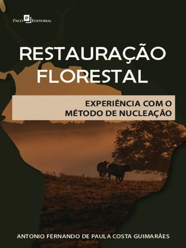 Restauração Florestal, De Guimarães, Antonio Fernando De Paula Costa. Editora Paco Editorial, Capa Mole