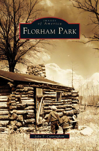 Florham Park, De Cunningham, John. Editorial Arcadia Lib Ed, Tapa Dura En Inglés