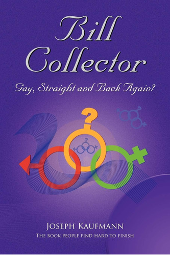 Libro:  Libro: Bill Collector: Gay, And Back Again?