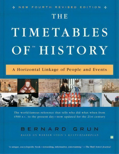 The Timetables Of History : A Horizontal Linkage Of People And Events, De Bernard Grun. Editorial Simon & Schuster, Tapa Blanda En Inglés