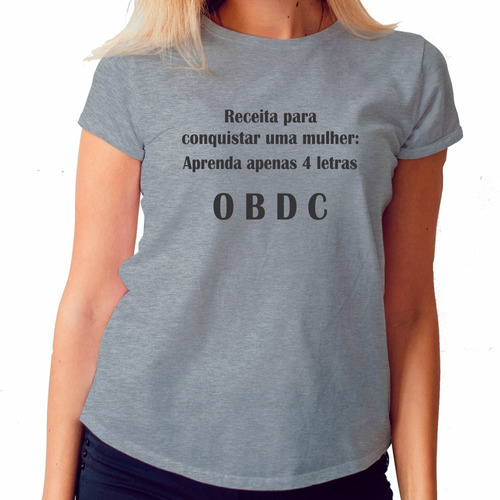 Camiseta Baby Look Receita Para Conquistar Uma Mulher Mescla