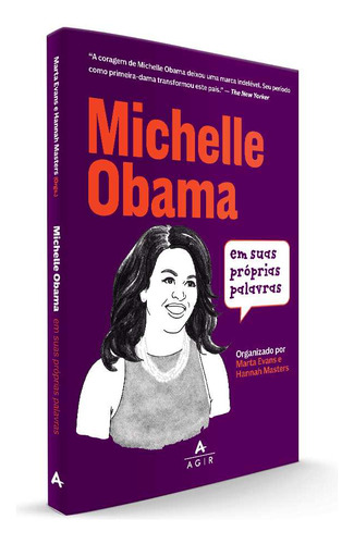 Michelle Obama Em Suas Próprias Palavras, De Marta Evans. Editora Agir, Capa Mole, Edição 1 Em Português, 2023