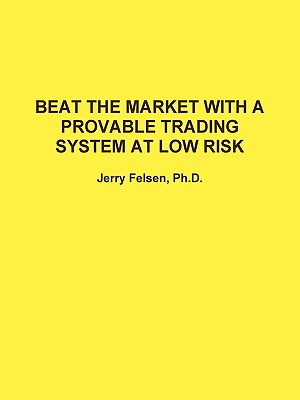 Libro Beat The Market With A Provable Trading System At L...