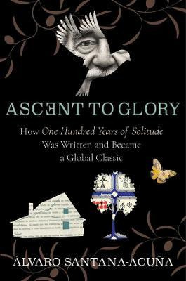 Libro Ascent To Glory : How One Hundred Years Of Solitude...