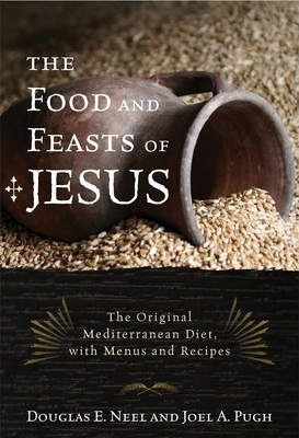 The Food And Feasts Of Jesus