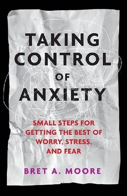 Libro Taking Control Of Anxiety - Bret A. Moore