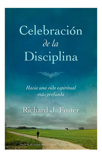 Celebracion De La Disciplina - Richard Foster