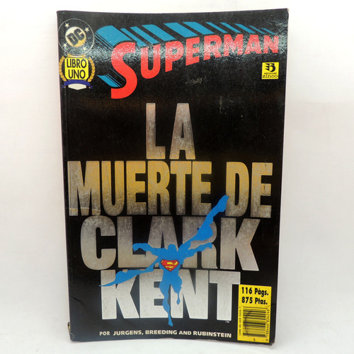 Superman La Muerte De Clark Kent #1 Dc Editorial Z 6 Madtoyz