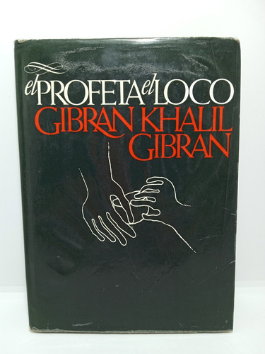 El Profeta - El Loco - Khalil Gibrán - Literatura Oriental 