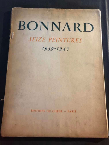 Antiguo Libro Bonnard Seize Peintures 1939-1943. 53342.