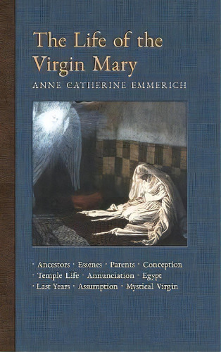 The Life Of The Virgin Mary, De James Richard Wetmore. Editorial Angelico Press, Tapa Dura En Inglés