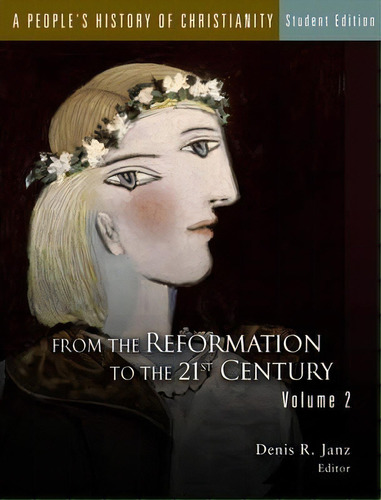 A People's History Of Christianity: From The Reformation To The 21st Century 2, De Denis R. Janz. Editorial Fortress Press U S, Tapa Blanda En Inglés