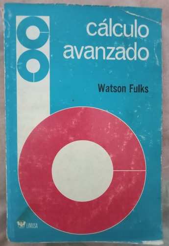 Cálculo Avanzado De Watson Fulks Editorial Limusa 