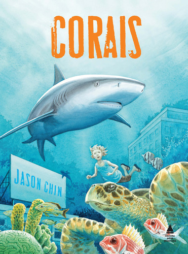 Corais, de Jason Chin. Editora Nova Fronteira em português