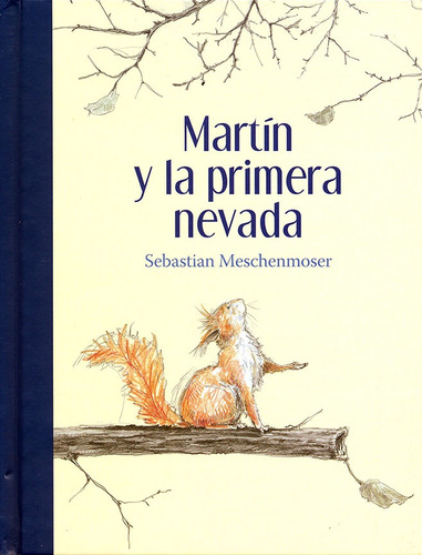 Martín Y La Primera Nevada - Sebastian Meschenmoser