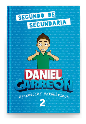 Libro De Matemáticas Daniel Carreón - Segundo De Secundaria