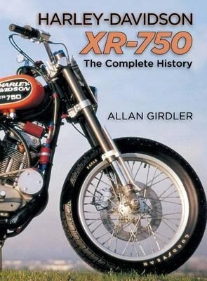 Harley-davidson Xr-750 - Allan Girdler (hardback)