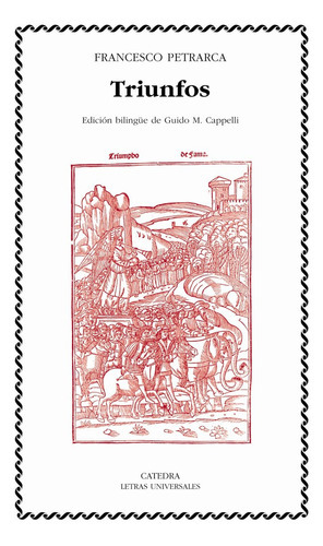 Triunfos, De Petrarca, Francesco. Editorial Ediciones Cátedra, Tapa Blanda En Español