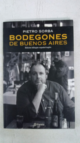 Bodegones De Buenos Aires - Pietro Sorba - Planeta