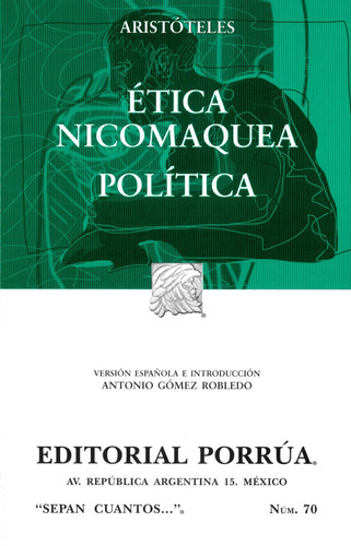 Ética Nicomaquea / Política Sc070 - Aristóteles - Porrúa