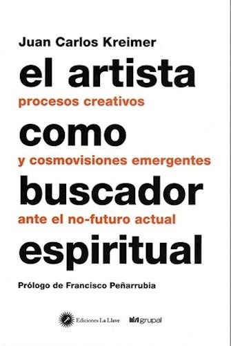 Artista Como Buscador Espiritual, El - Kreimer Juan Carlos