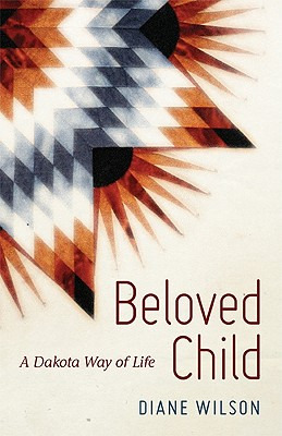 Libro Beloved Child: A Dakota Way Of Life - Wilson, Diane