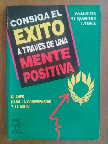 Consiga El Éxito A Través De Una Mente Positiva Panapo Ladra