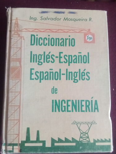 Diccionario Inglés-español/español-inglés De Ingeniería