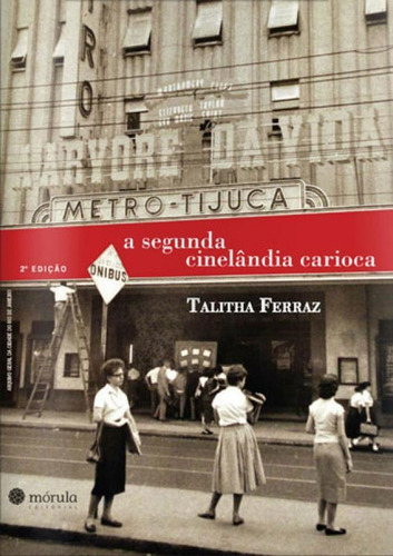 Segunda Cinelandia Carioca, A, De Ferraz, Talitha. Editora Morula Editorial, Capa Mole Em Português