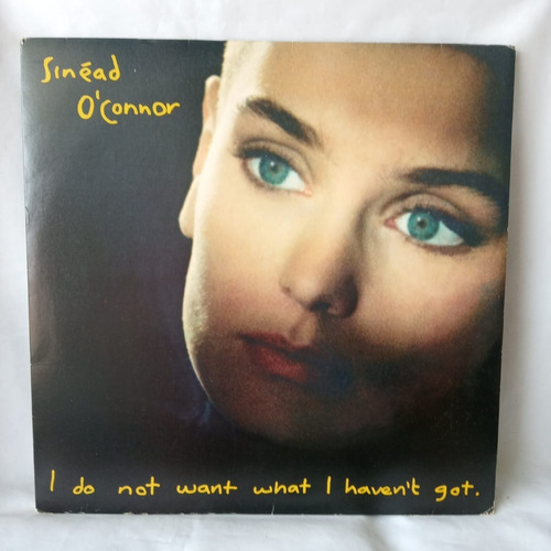 Lp Sinéad O´connor - I Do Not Want What I Haven´t Got