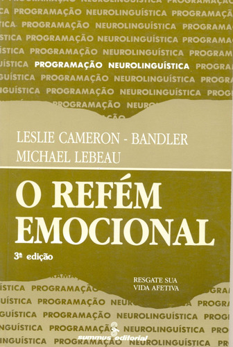O refém emocional: resgate sua vida afetiva, de Lebeau, Michael. Editora Summus Editorial Ltda., capa mole em português, 1993